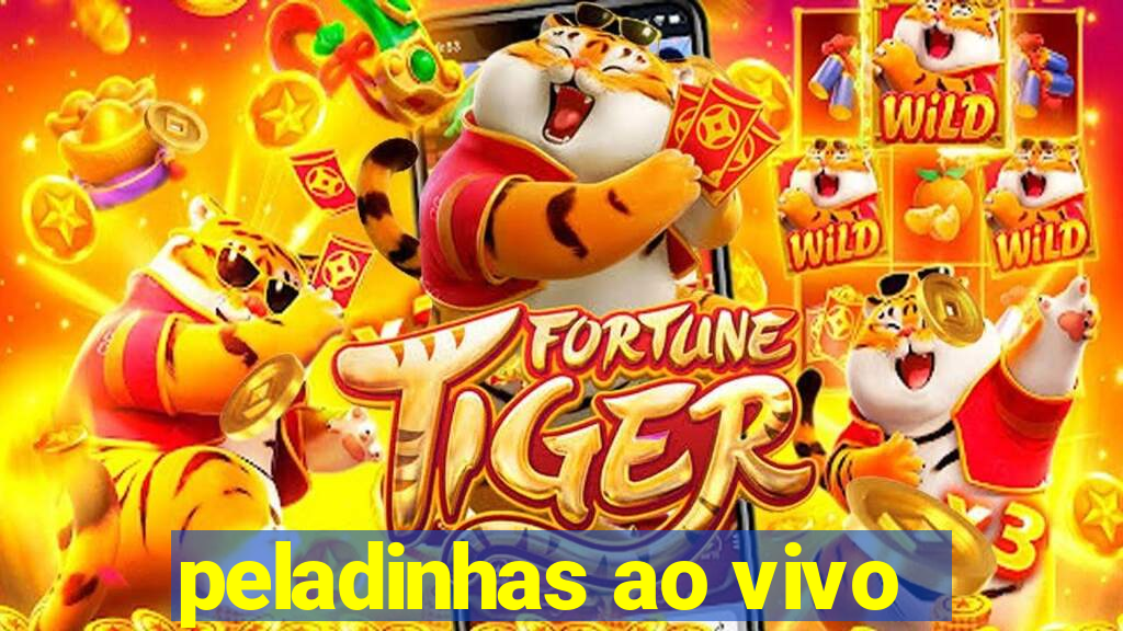 peladinhas ao vivo